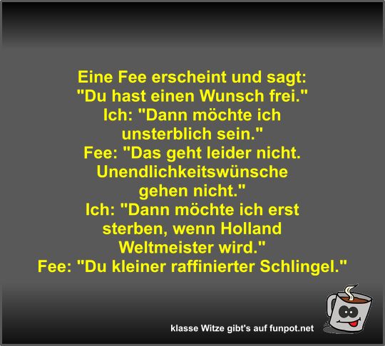 Eine Fee erscheint und sagt Eine Fee erscheint und sagt