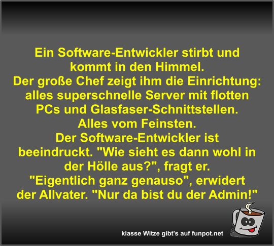 Ein Software-Entwickler stirbt und kommt in den Himmel