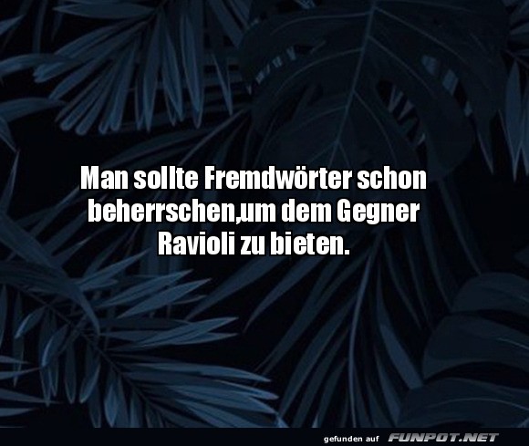 Ravioli statt Revanche!