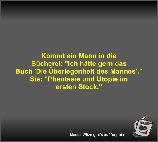 Kommt ein Mann in die Bcherei