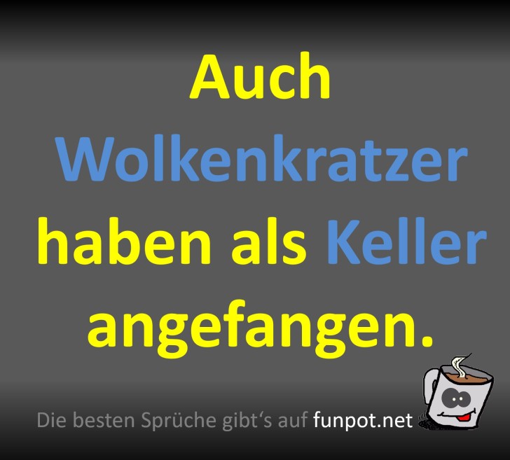 Vom Keller zum Gipfel