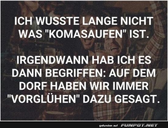 Vom Dorf zum Komasaufen-Kenner
