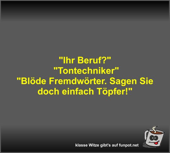 Tontechniker oder Tpfer?