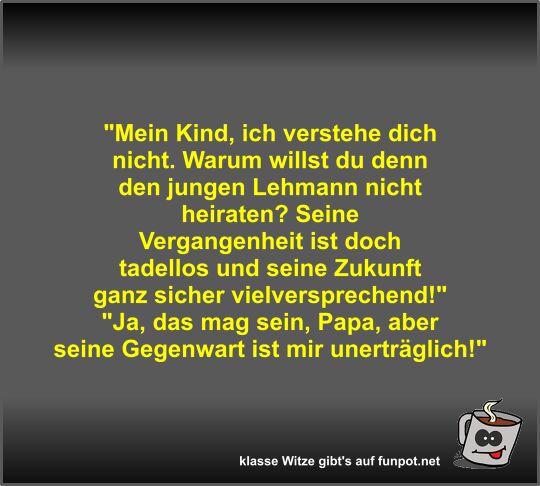 Mein Kind, ich verstehe dich nicht