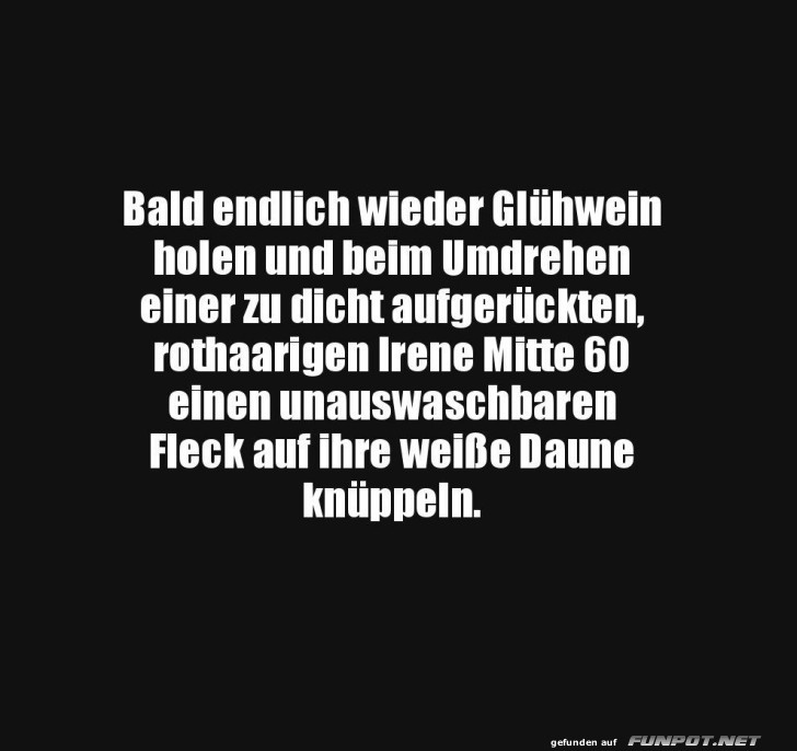 Glhwein: Irene's Daunenfeind