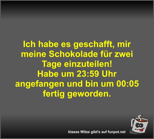 Ich habe es geschafft