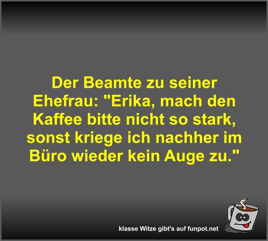 Der Beamte zu seiner Ehefrau Der Beamte zu seiner Ehefrau