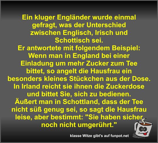 Ein kluger Engl�nder wurde einmal gefragt