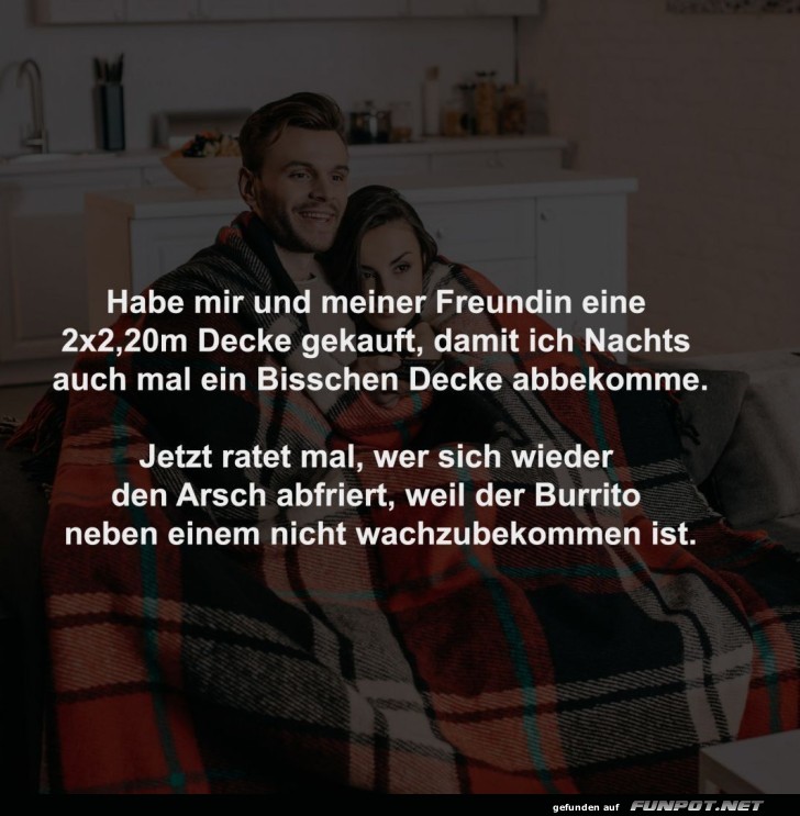 Decken-Dilemma: Der ewige Burrito-Kampf