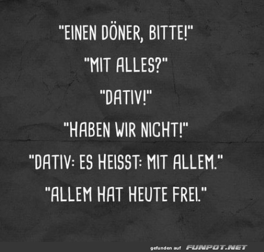 Dativ-D�ner-Diskussion: Alles oder Allem?
