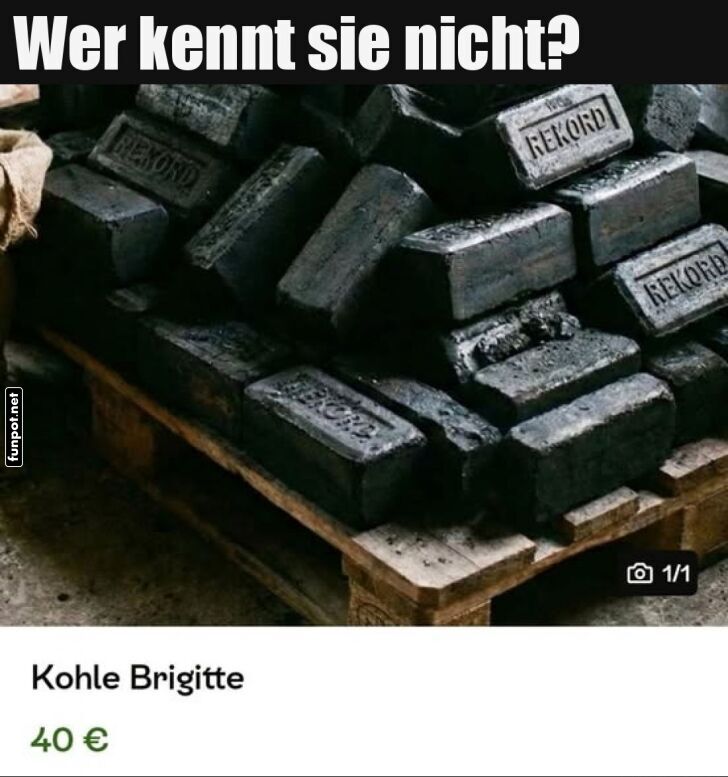 Die ber�hmte Kohle Brigitte entdeckt!