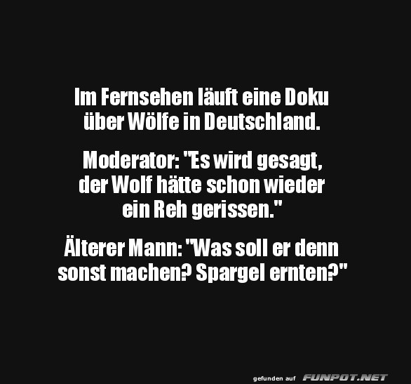 Der Wolf ? Kein Spargelernter