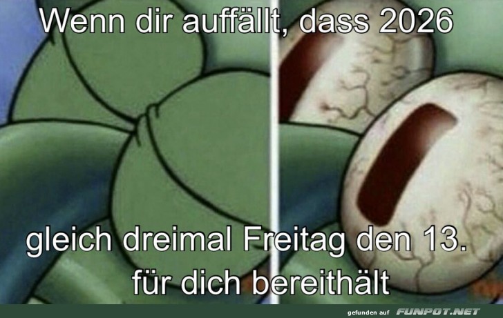 Drei Freitage, drei Alarme!