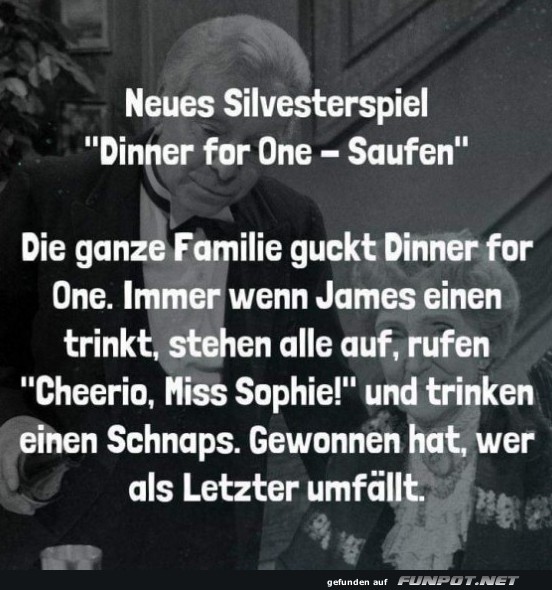 Dinner for one Saufen