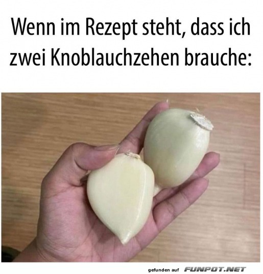 Knoblauch-Missverständnis par excellence!