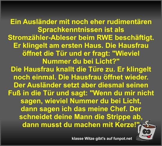 Ein Ausl�nder mit noch eher rudiment�ren Sprachkenntnissen