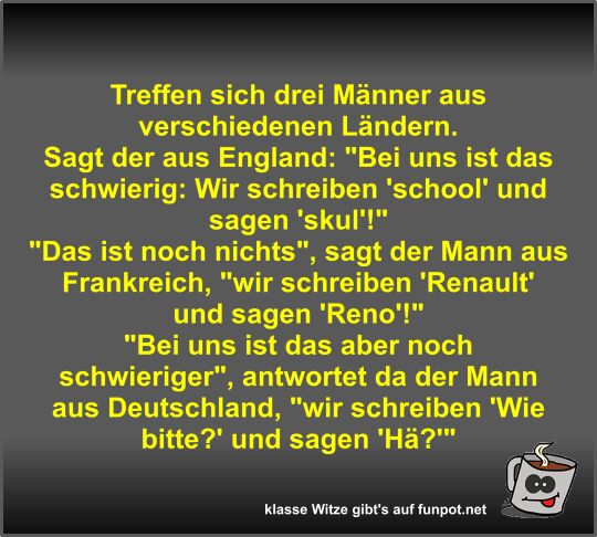 Treffen sich drei M�nner aus verschiedenen L�ndern
