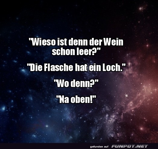 Die Flasche hat ein Loch