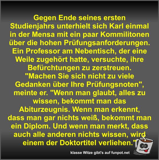 Gegen Ende seines ersten Studienjahrs unterhielt sich Karl