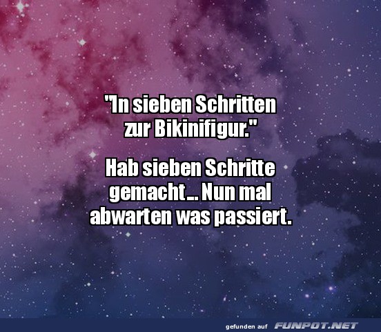 Habe sieben Schritte gemacht