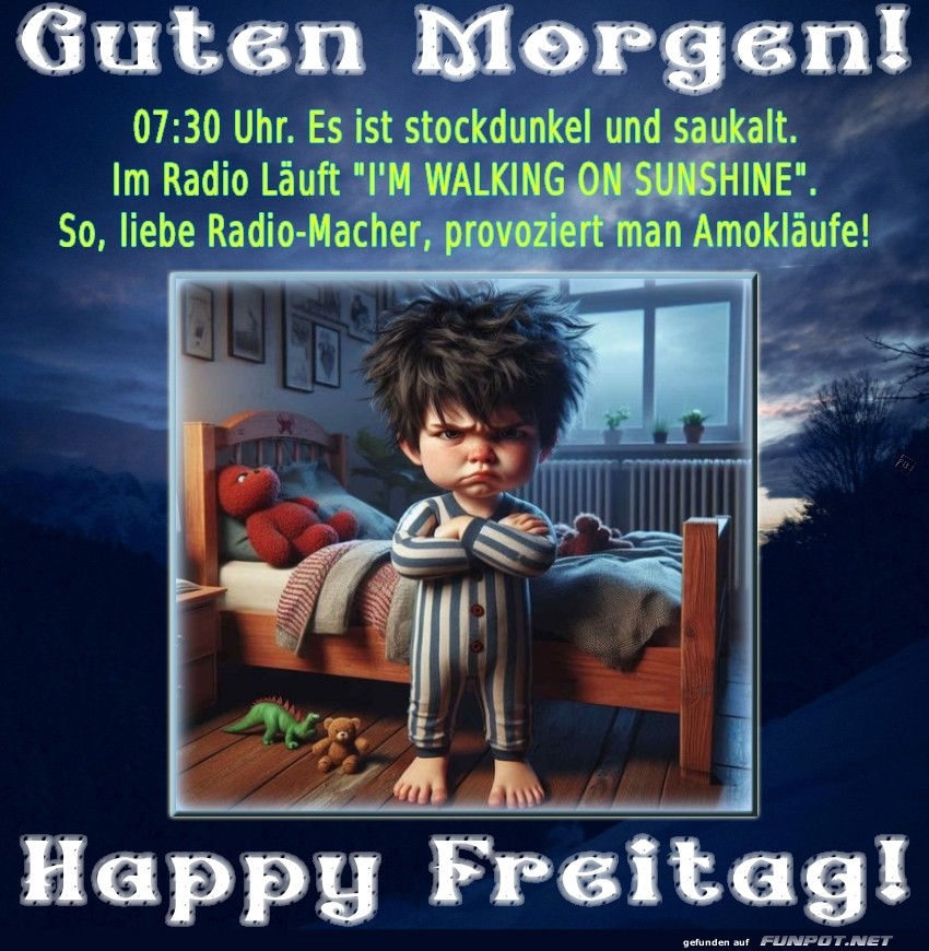 Morgens um 7, wenn Radio den Spa� ruiniert!