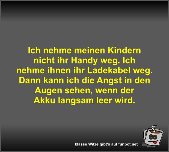 Ich nehme meinen Kindern nicht ihr Handy weg
