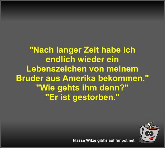 Nach langer Zeit habe ich endlich wieder ein Lebenszeichen