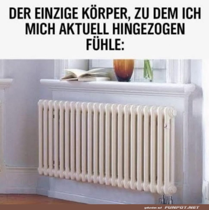 Wenn die Heizung hei�er als dein Date ist