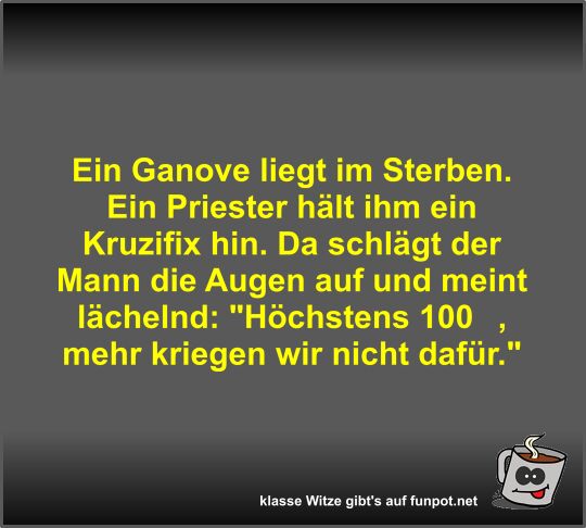 Ein Ganove liegt im Sterben Ein Ganove liegt im Sterben