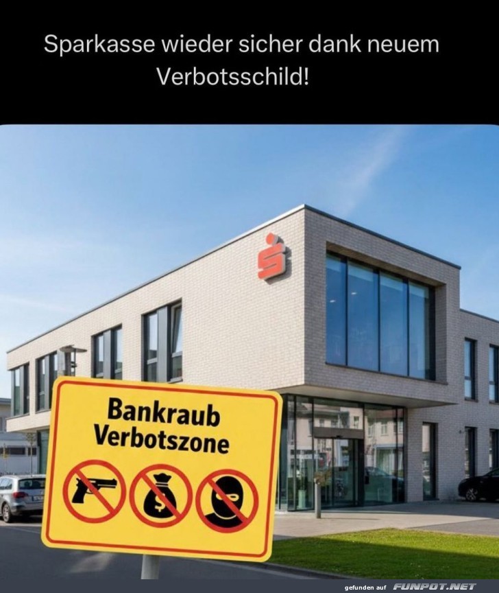 Bankraub? Nicht mit unserem neuen Schild!