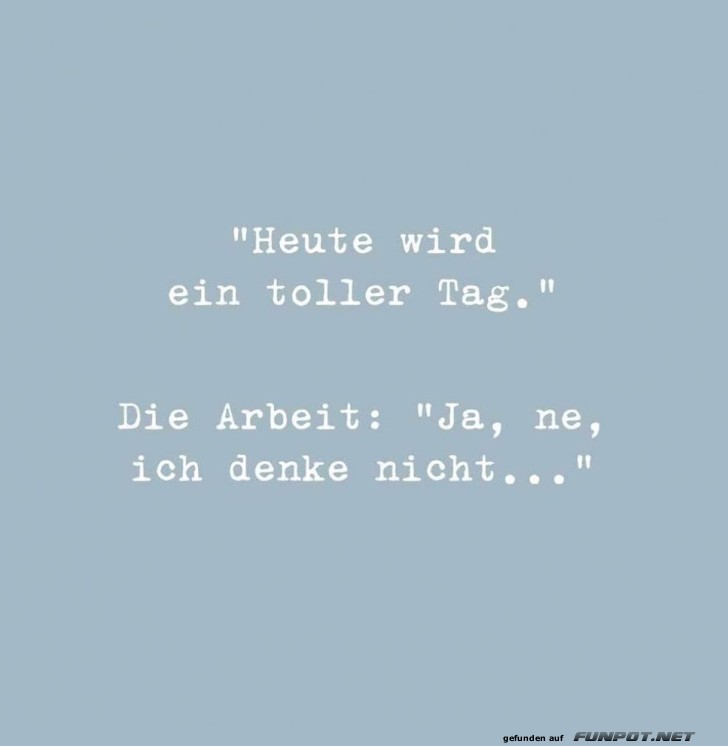 Wenn die Arbeit andere Pl�ne hat