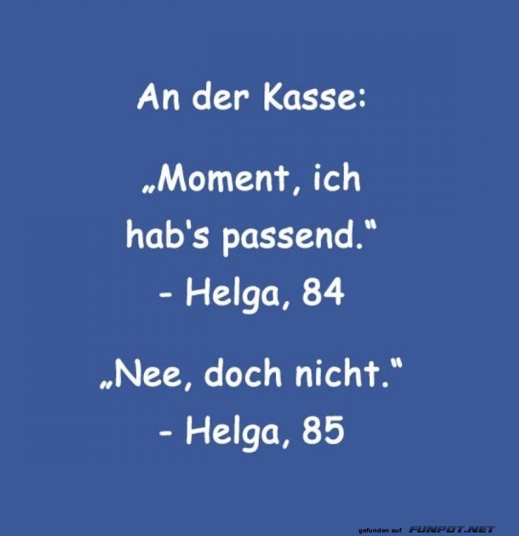 Der schnelle Wandel der Helga