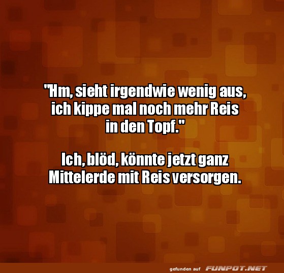 Reiskocher oder Hobbit-Versorger?