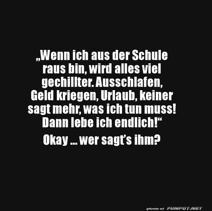 Wenn die Schule vorbei ist... oder doch nicht?