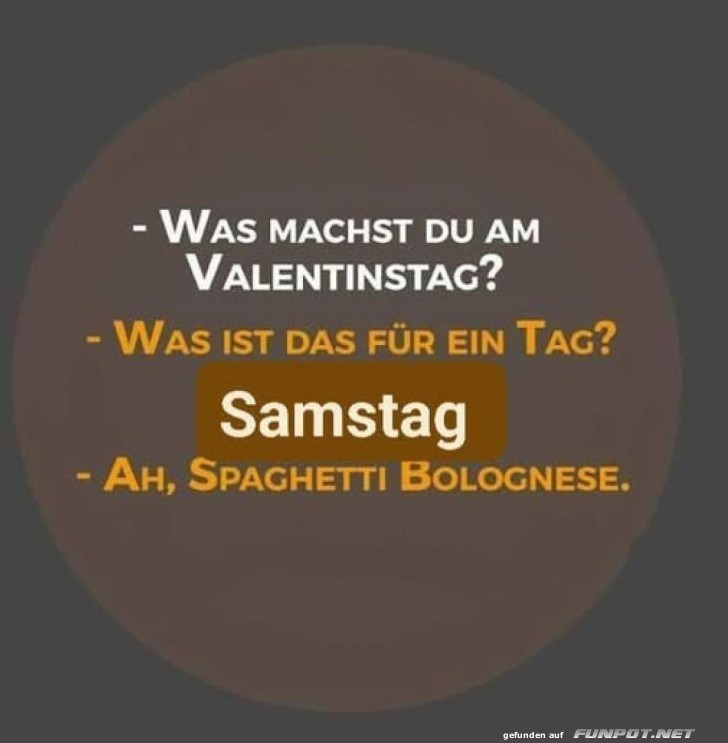 Valentinstag oder Samstagsgewohnheiten?