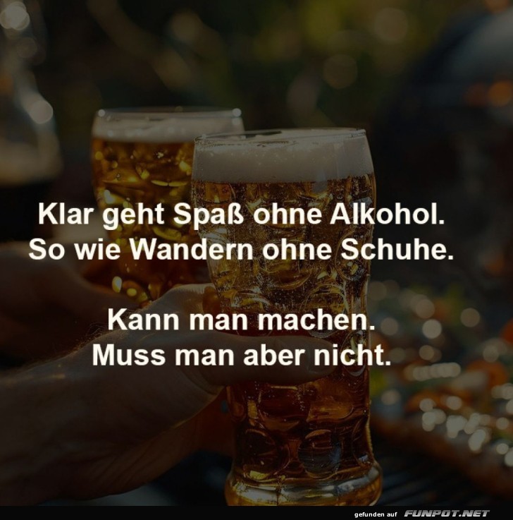 Wandern ohne Schuhe und Trinken ohne Bier