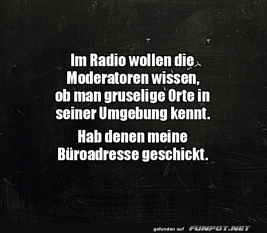Gruseliger Ort? Hier ist meine B�roadresse!