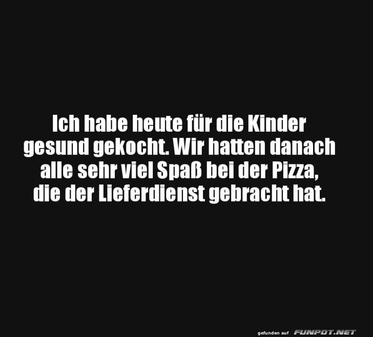 Gesund gekocht, aber Pizza gewonnen!