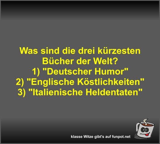 Was sind die drei k�rzesten B�cher der Welt?