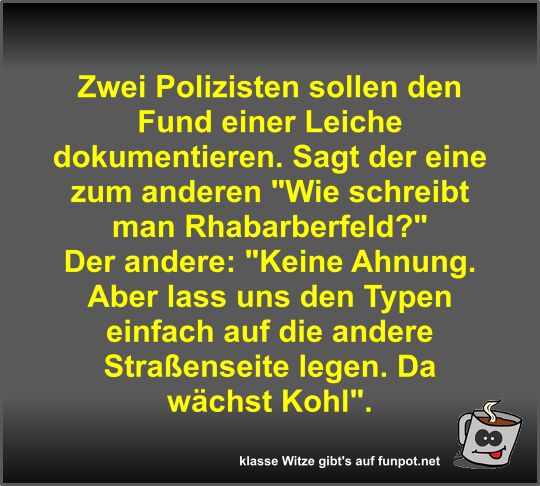 Zwei Polizisten sollen den Fund einer Leiche dokumentieren