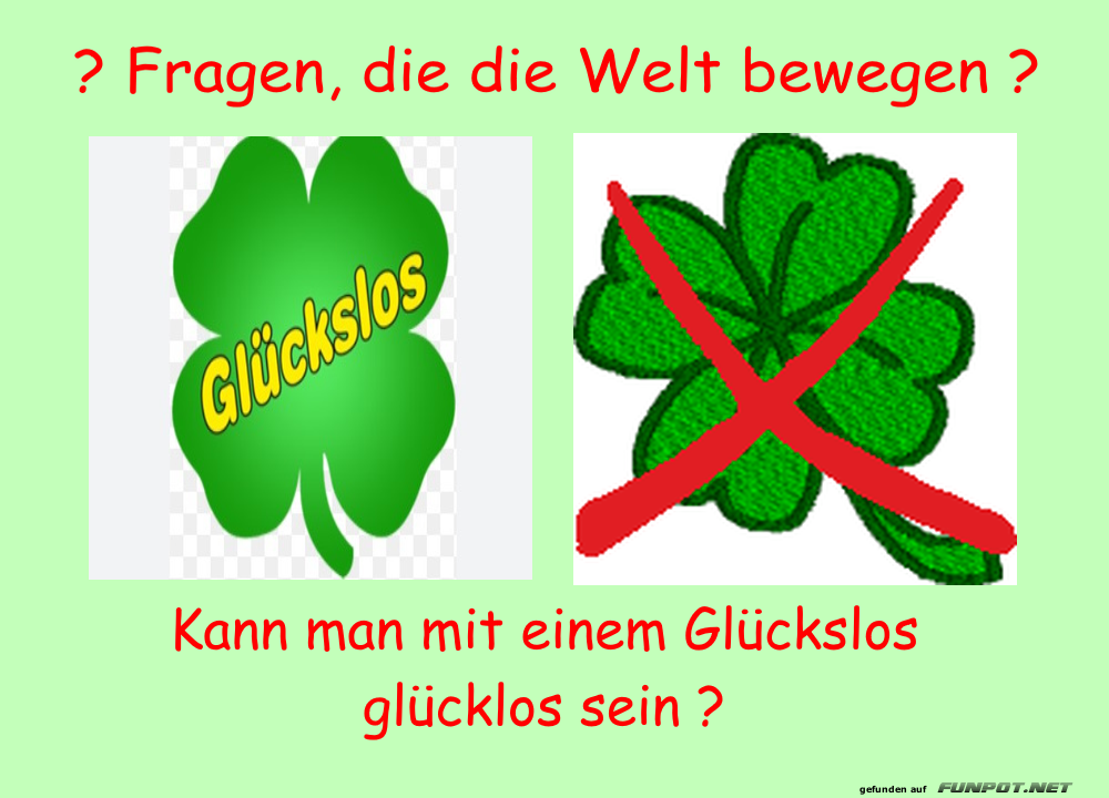 Gl�ckslose: Kein Gl�ck im Blatt?