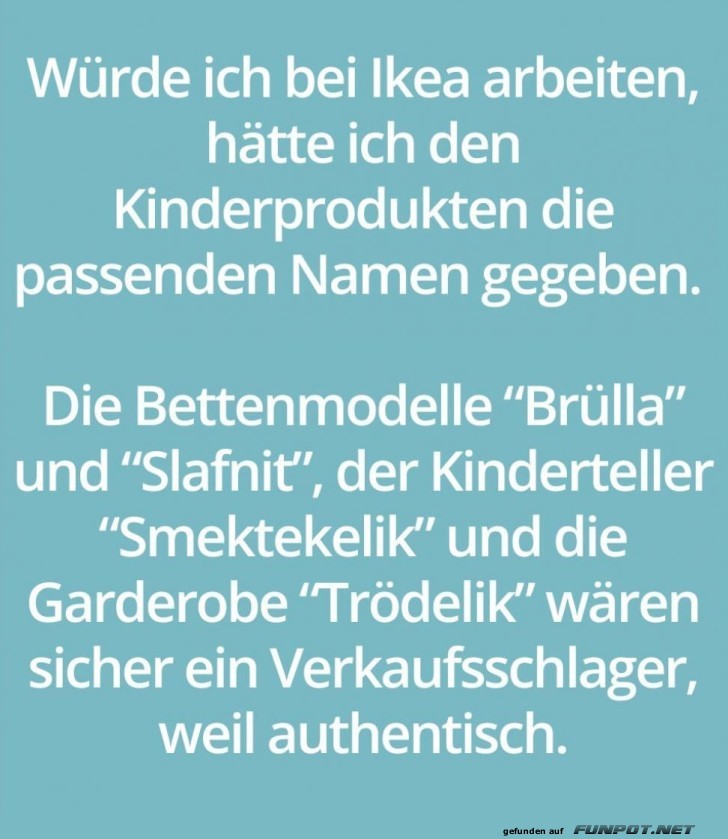 Wenn Ikea auf Kinderprodukte 'authentisch' macht