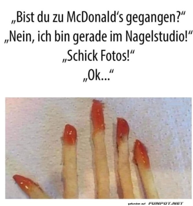 Pommes mit Manik�re?