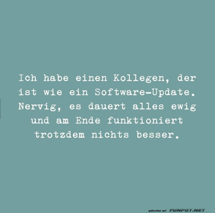Kollege oder Software-Update? ?