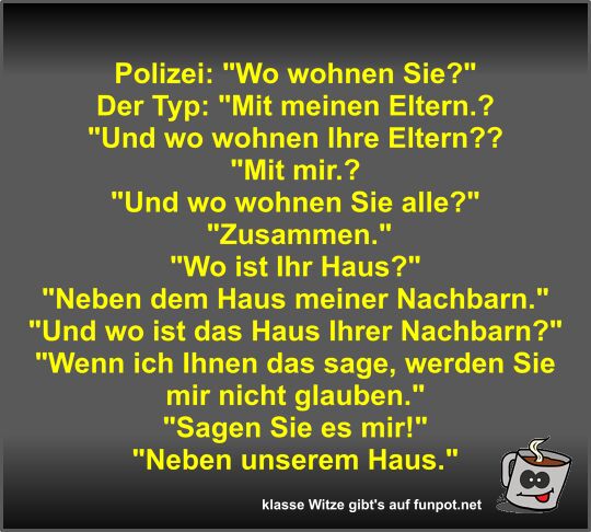 Polizei: Wo wohnen Sie?