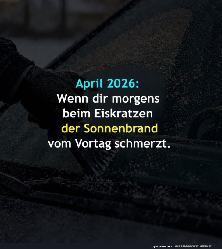 Sonnenbrand und Eiskratzen, willkommen im April!