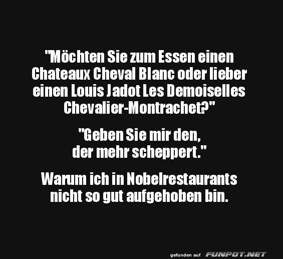 Der edle Tropfen, der mehr scheppert