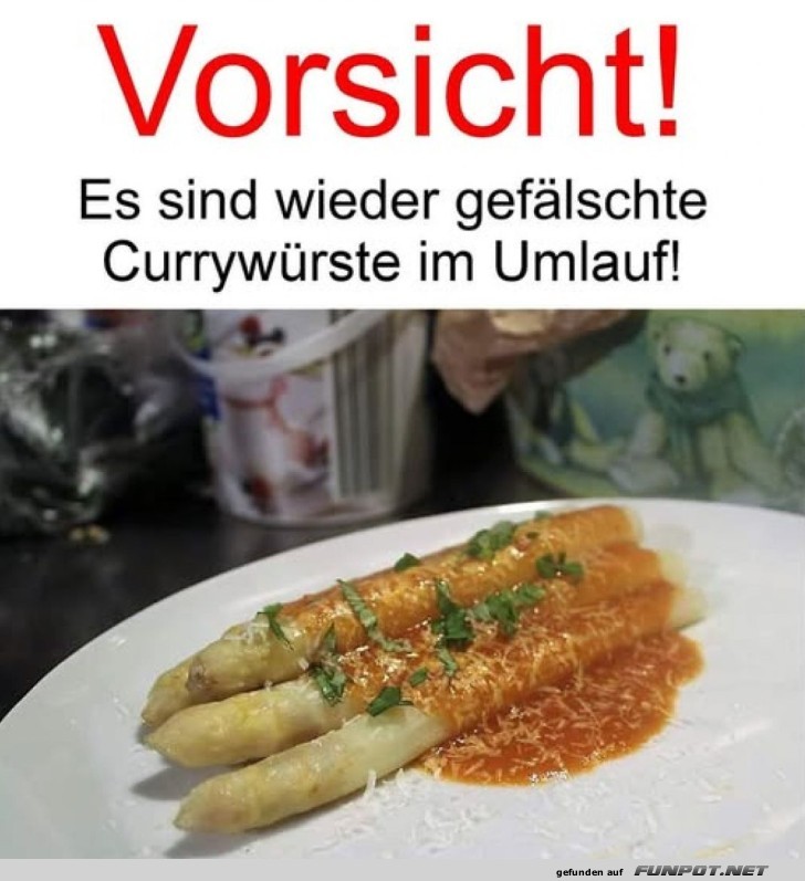 Vorsicht vor den Spargelw�rstchen!