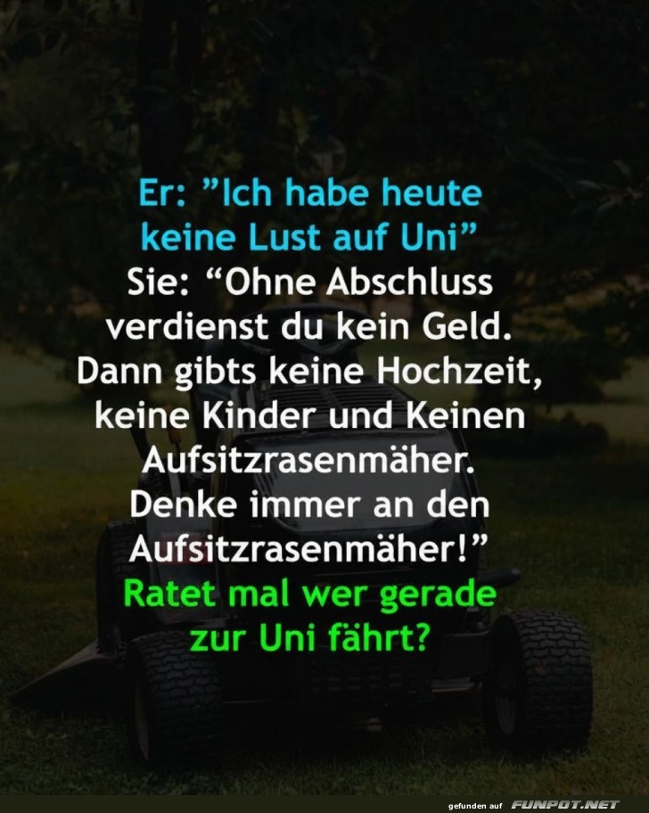 Motivation: Der Rasenm�her-Trick!