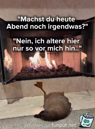 Machst du heute noch was?